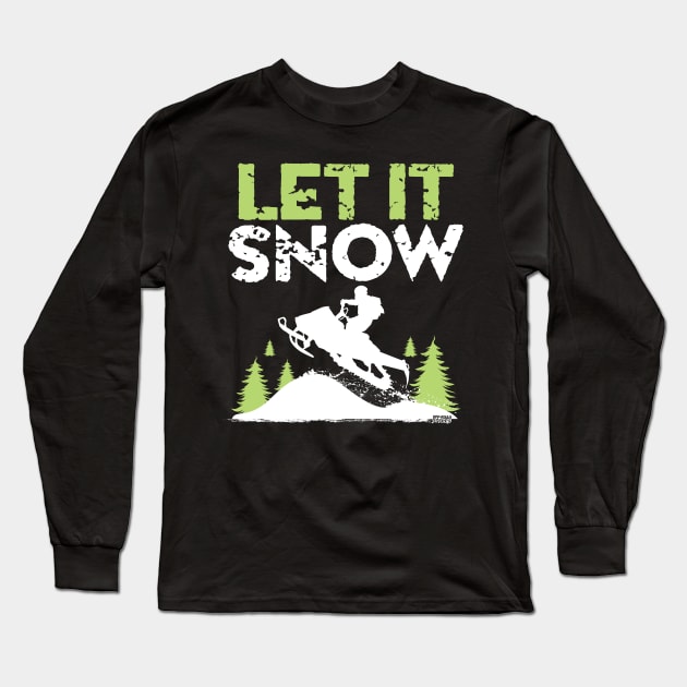 Let It Snow Long Sleeve T-Shirt by OffRoadStyles